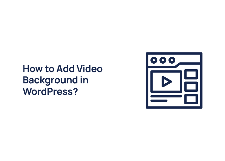 How to Add a Video Background in WordPress