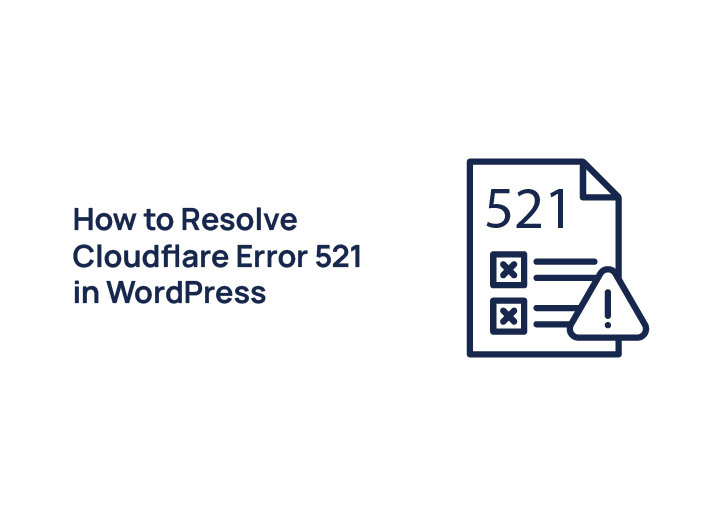 How to Resolve Cloudflare Error 521 in WordPress