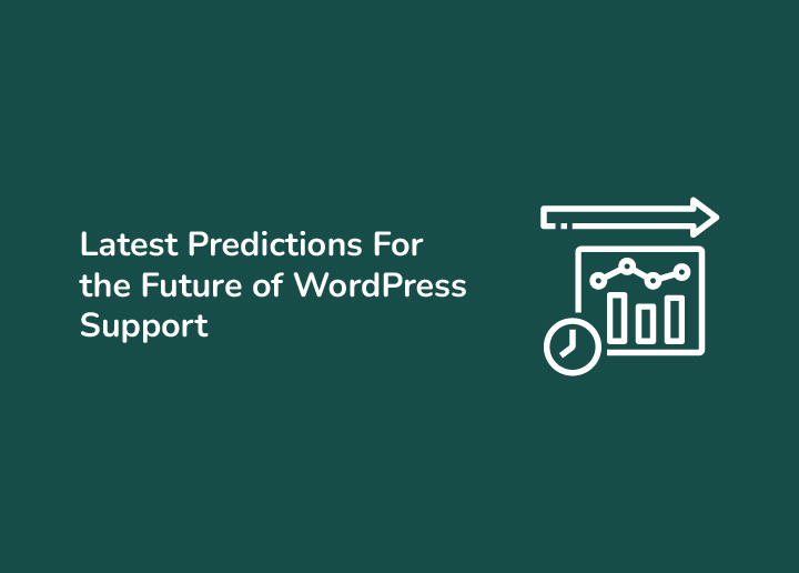 Understanding The Latest Predictions For The Future Of WordPress Support