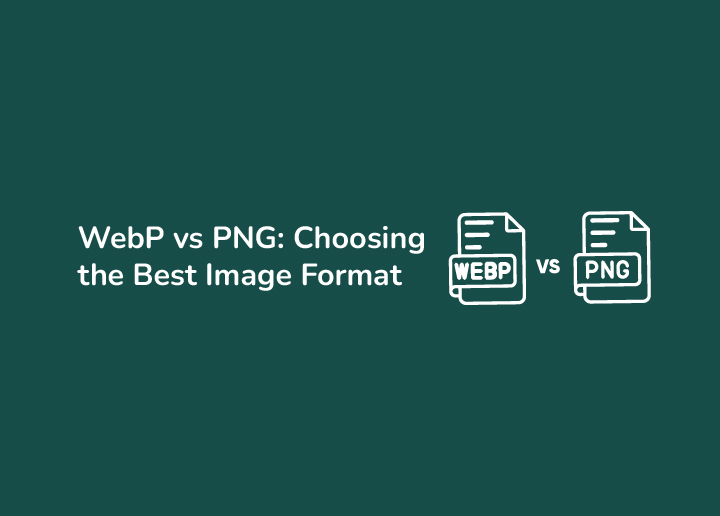 WebP vs PNG Choosing the Best Image Format