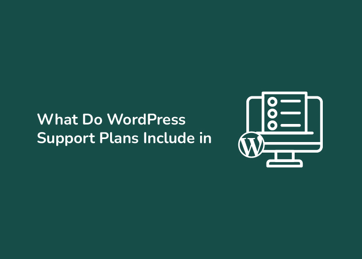 What Do WordPress Support Plans Include in 2026